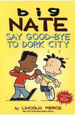 Big Nate: Say Good-bye to Dork City