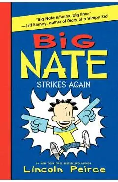 Big Nate Strikes Again - Lincoln Peirce