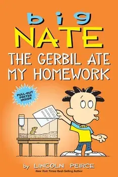 Big Nate: The Gerbil Ate My Homework, Paperback/Lincoln Peirce