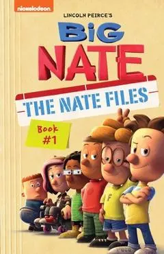 Big Nate: The Nate Files: Volume 1 - Lincoln Peirce