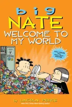Big Nate: Welcome to My World, Paperback/Lincoln Peirce
