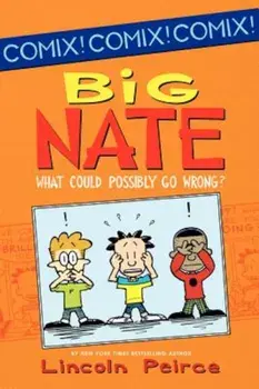 Big Nate: What Could Possibly Go Wrong', Paperback/Lincoln Peirce