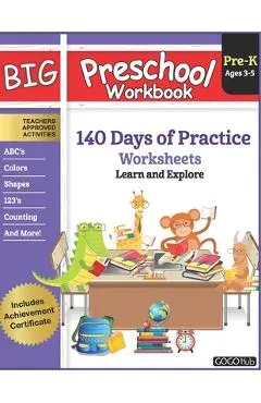 Big Preschool Workbook Ages 3 - 5: 140+ Days of PreK Curriculum Activities, Pre K Prep Learning Resources for 3 Year Olds, Educational Pre School Book - Gogo Hub