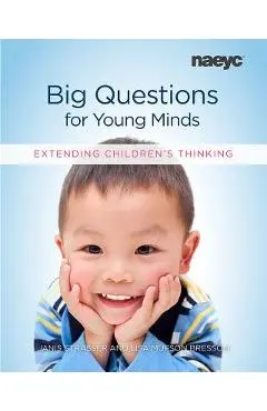 Big Questions for Young Minds: Extending Children's Thinking - Janis Strasser