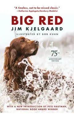Big Red (75th Anniversary Edition) - Jim Kjelgaard