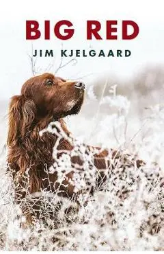 Big Red - Jim Kjelgaard