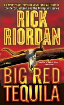 Big Red Tequila/Rick Riordan