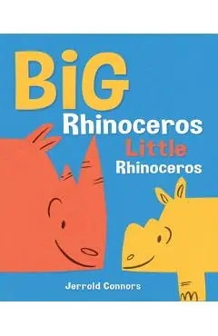 Big Rhinoceros, Little Rhinoceros - Jerrold Connors