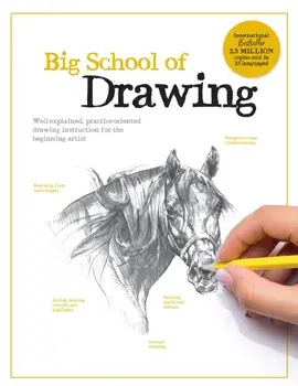 Big School of Drawing. Well-explained, practice-oriented drawing instruction for the beginning artist, Paperback/***