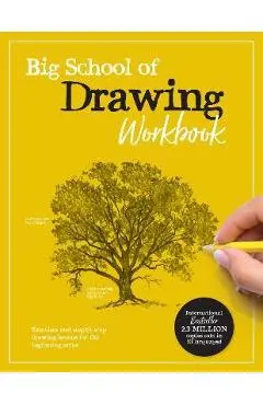 Big School of Drawing Workbook: Exercises and Step-By-Step Drawing Lessons for the Beginning Artist - Walter Foster Creative Team