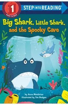 Big Shark, Little Shark, and the Spooky Cave - Anna Membrino