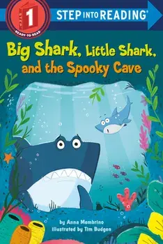 Big Shark, Little Shark, and the Spooky Cave, Paperback/Anna Membrino