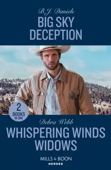 Big Sky Deception / Whispering Winds Widows. Big Sky Deception (Silver Stars of Montana) / Whispering Winds Widows (Lookout Mountain Mysteries), Paperback/Debra Webb