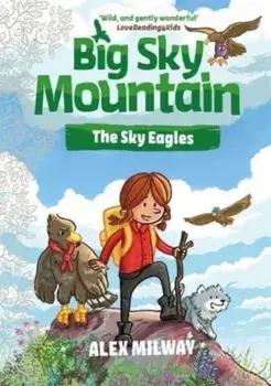 Big Sky Mountain: The Sky Eagles, Paperback/Alex Milway