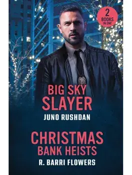 Big Sky Slayer / Christmas Bank Heists. Big Sky Slayer (Ironside Protection Services) / Christmas Bank Heists (Bureaus of Investigation Mysteries), Paperback/R. Barri Flowers