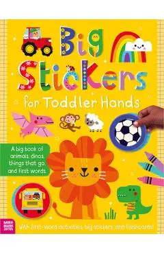 Big Stickers for Toddler Hands: Everything - Sophie Collingwood
