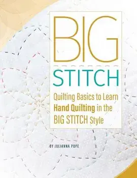 Big Stitch Basics, Paperback/Julianna Smith Pope
