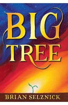 Big Tree - Brian Selznick