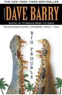 Big Trouble - Dave Barry