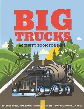 Big Trucks Activity Book For Kids Ages 5-9: Coloring, Mazes, Word Search Puzzle, Dot to Dot and More Fun Activities for Kids, Paperback/Bravest Kids