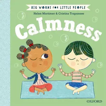 Big Words for Little People Calmness, Hardback/Helen Mortimer