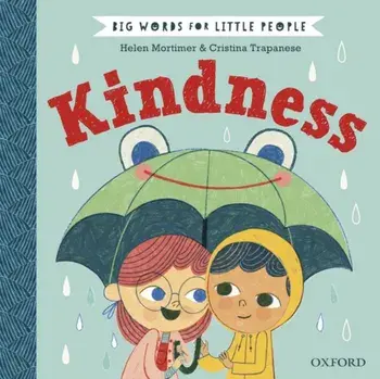 Big Words for Little People: Kindness, Hardback/Helen Mortimer