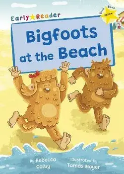 Bigfoots at the Beach. (Yellow Early Reader), Paperback/Rebecca Colby