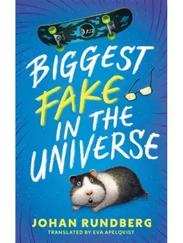 Biggest Fake in the Universe, Hardback/Johan Rundberg