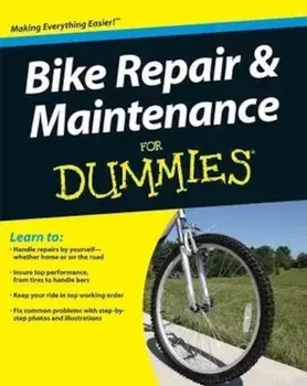 Bike Repair and Maintenance For Dummies, Paperback/Dennis Bailey