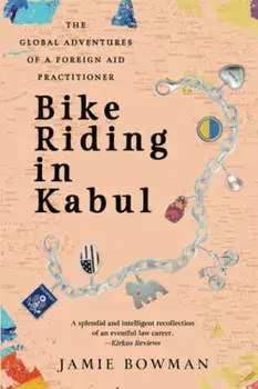 Bike Riding in Kabul, Paperback/Jamie Bowman