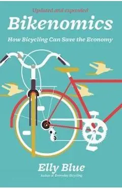 Bikenomics (2nd Edition) - Elly Blue