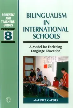 Bilingualism in International Schools. A Model for Enriching Language Education, Paperback/Maurice Carder