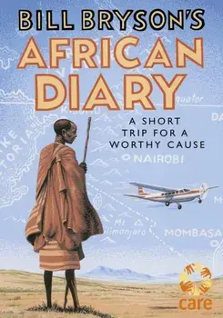 Bill Bryson's African Diary, Hardback/Bill Bryson