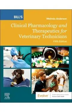 Bill's Clinical Pharmacology and Therapeutics for Veterinary Technicians - Melinda Anderson