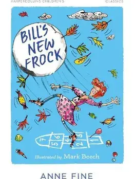 Bill's New Frock, Paperback/Anne Fine