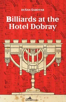 Billiards at the Hotel Dobray, Paperback/Goran Vojnovic