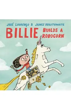 Billie Builds a Robocorn - José Avelino Gilles Lourenço