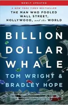 Billion Dollar Whale - Bradley Hope