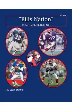Bills Nation History of the Buffalo Bills - Steve Fulton