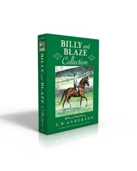 Billy and Blaze Collection: Billy and Blaze; Blaze and the Forest Fire; Blaze Finds the Trail; Blaze and Thunderbolt; Blaze and the Mountain Lion;, Paperback/C. W. Anderson