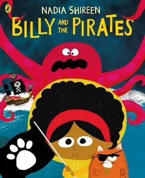 Billy and the Pirates, Paperback/Nadia Shireen