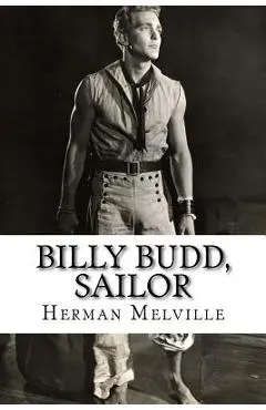 Billy Budd, Sailor - Herman Melville