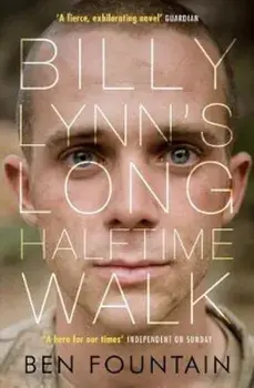 Billy Lynn's Long Halftime Walk, Paperback/Ben Fountain