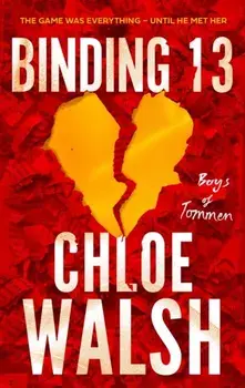 Binding 13. Epic, emotional and addictive romance from the TikTok phenomenon, Paperback/Chloe Walsh