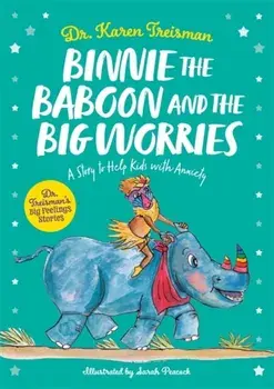 Binnie the Baboon and the Big Worries. A Story to Help Kids with Anxiety, Illustrated ed, Paperback/***