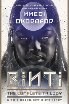 Binti: The Complete Trilogy, Paperback/Nnedi Okorafor