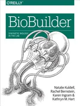Biobuilder: Synthetic Biology in the Lab, Paperback/Natalie Phd Kuldell