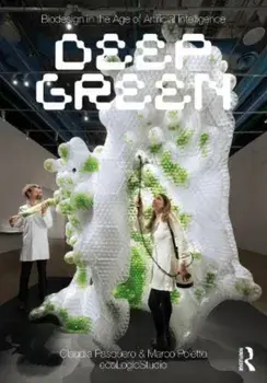 Biodesign in the Age of Artificial Intelligence. Deep Green, Paperback/Marco Poletto