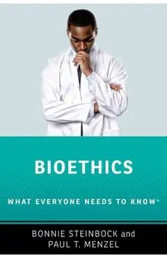 Bioethics: What Everyone Needs to Know (R) - Bonnie Steinbock