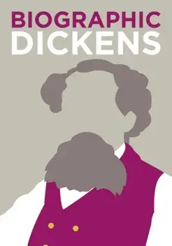 Biographic: Dickens. Great Lives in Graphic Form, Hardback/Michael Robb